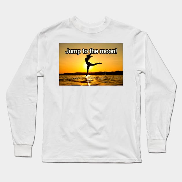 Jump to the moon! Long Sleeve T-Shirt by djil13